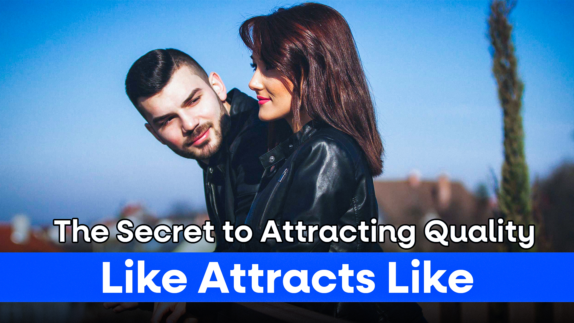 The Secret to Attracting Quality Like Attracts Like