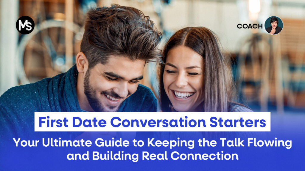 First Date Conversation Starters Your Ultimate Guide to Keeping the Talk Flowing and Building Real Connection